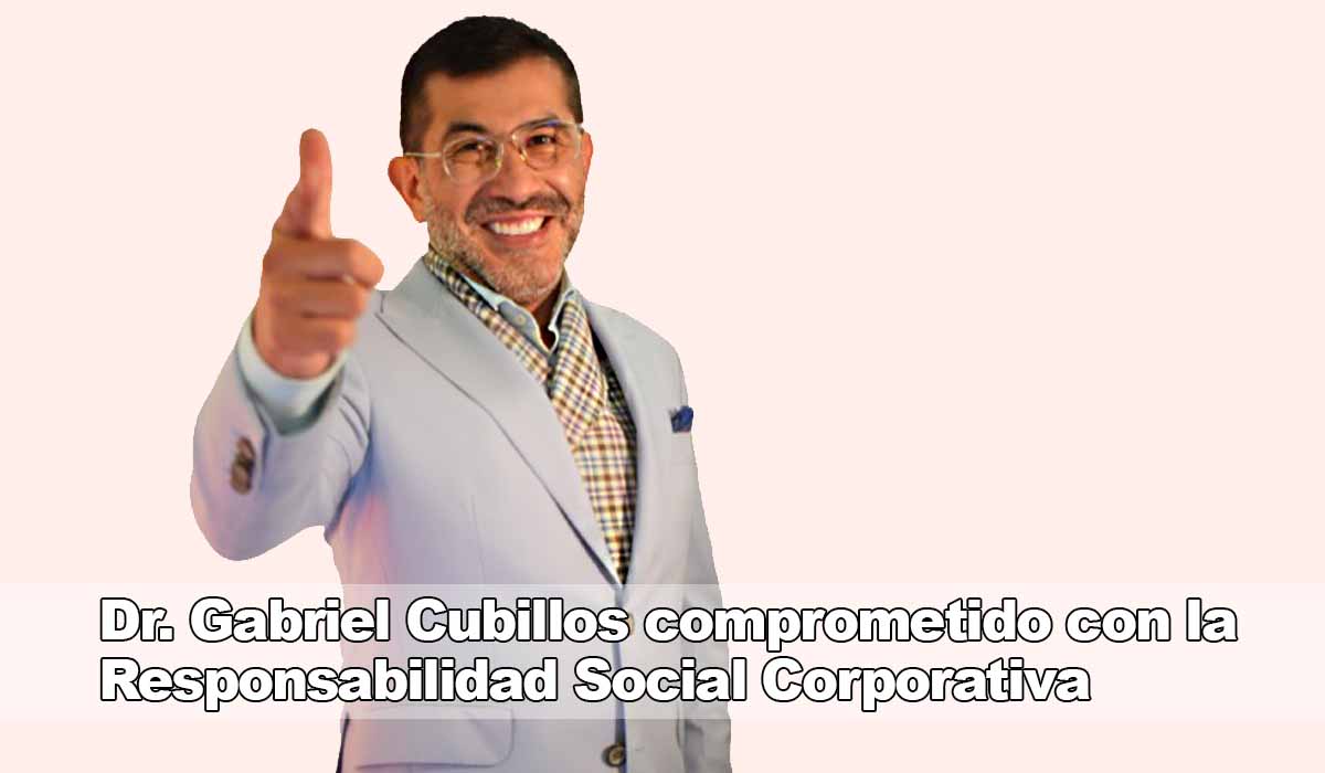 La Visión de Responsabilidad Social Corporativa del Dr. Gabriel Cubillos